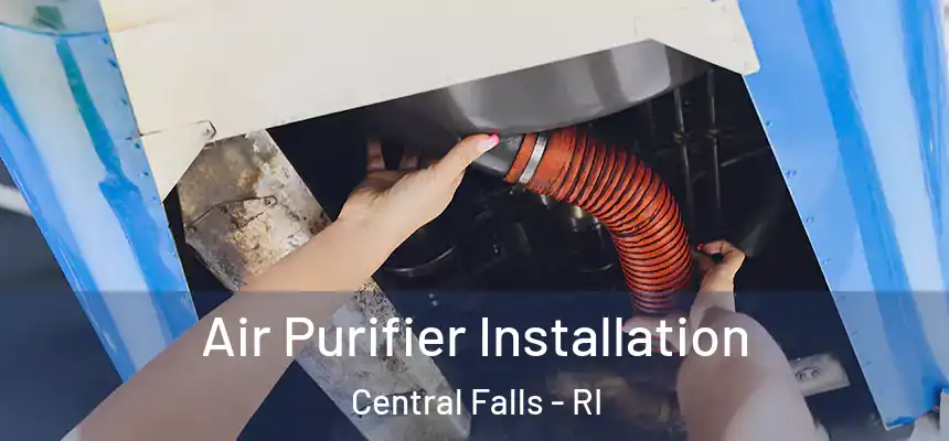 Air Purifier Installation Central Falls - RI