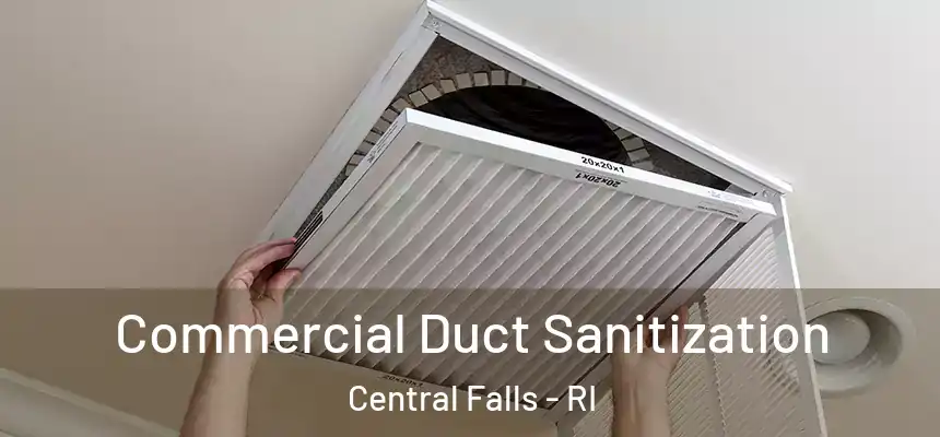  Commercial Duct Sanitization Central Falls - RI