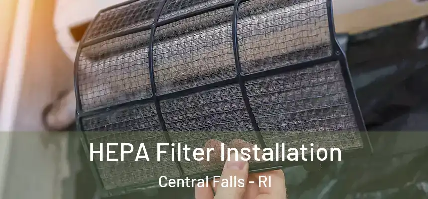 HEPA Filter Installation Central Falls - RI