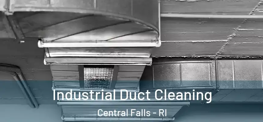  Industrial Duct Cleaning Central Falls - RI