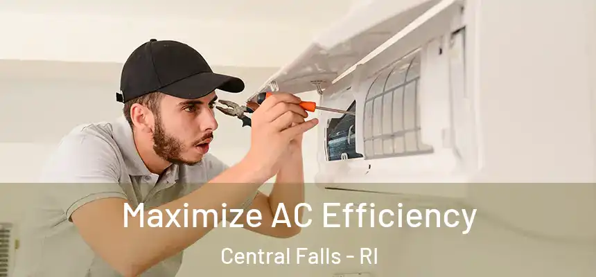 Maximize AC Efficiency Central Falls - RI